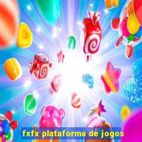 fxfx plataforma de jogos